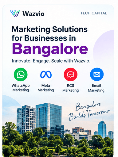 Marketing Solutions for Businesses in Bangalore by Wazvio — WhatsApp, Meta, RCS and Email marketing