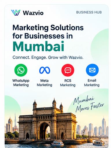 Marketing Solutions for Businesses in Mumbai by Wazvio — WhatsApp, Meta, RCS and Email marketing